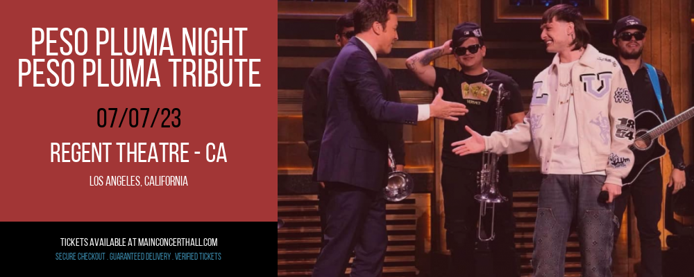 Peso Pluma Night - Peso Pluma Tribute at Regent Theater tickets Peso Pluma Night - Peso Pluma Tribute at Regent Theater