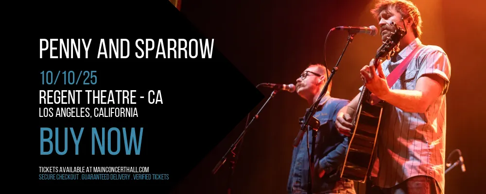 Penny and Sparrow at Regent Theatre - CA